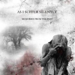 As I Suffer Silently : Memories from the Past